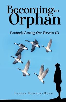 Becoming an Orphan