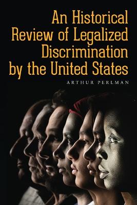 Historical Review of Legalized Discrimination by the United States