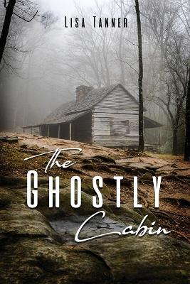 The Ghostly Cabin