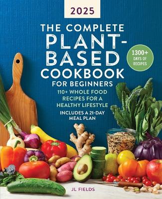 The Complete Plant-Based Diet