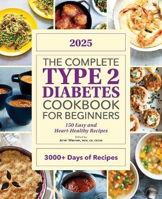 The Complete Type 2 Diabetes Cookbook for Beginners 2025