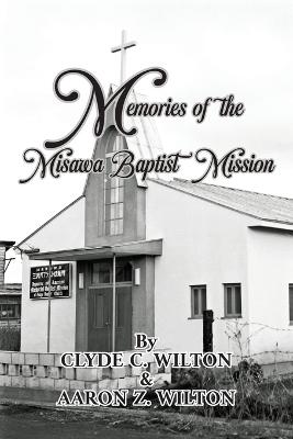 Memories of the Misawa Baptist Mission