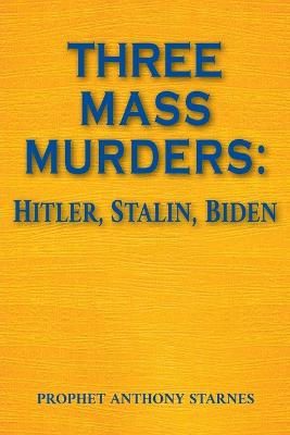 Three Mass Murderers