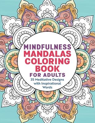 Mindfulness Mandalas Coloring Book for Adults