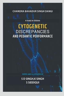 Cytogenetic Discrepancies and Pedantic Performance