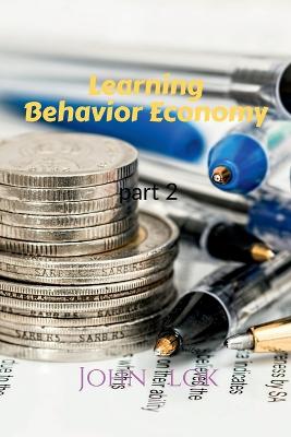 Learning Behavior Economy