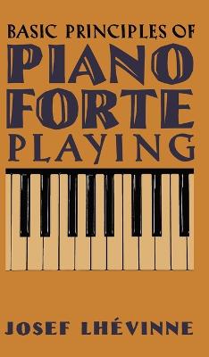 Basic Principles of Pianoforte Playing