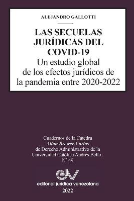 SECUELAS JURIDICAS DEL COVID-19. Un estudio global de los efectos juridicos de la pandemia entre 2020-2022