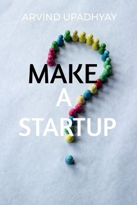 Make a Startup