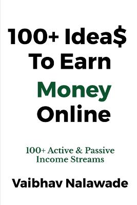 100+ Idea$ To Earn Money Online