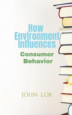 How Environment Influences