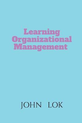 Learning Organizational Management