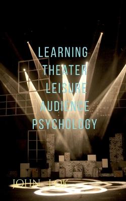 Learning Theater Leisure Audience Psychology