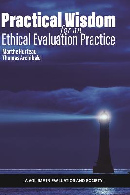 Practical Wisdom for an Ethical Evaluation Practice