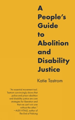 People's Guide to Abolition and Disability Justice