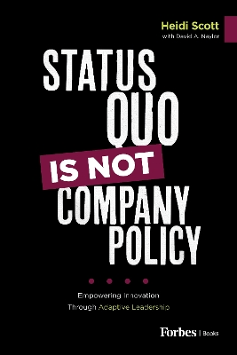 Status Quo Is Not Company Policy