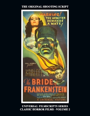 Bride of Frankenstein - Universal Filmscripts Series, Classic Horror Films - Volume 2