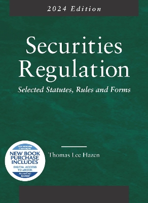 Securities Regulation, Selected Statutes, Rules and Forms, 2024 Edition