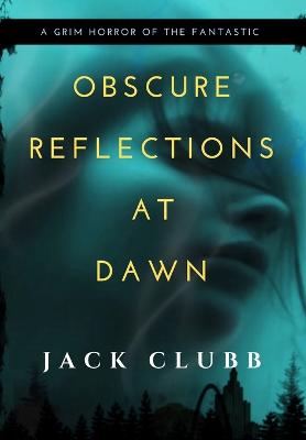 Obscure Reflections at Dawn