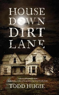 House Down Dirt Lane