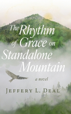 The Rhythm of Grace on Standalone Mountain