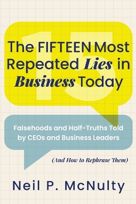 Fifteen Most Repeated Lies in Business Today