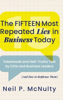 Fifteen Most Repeated Lies in Business Today