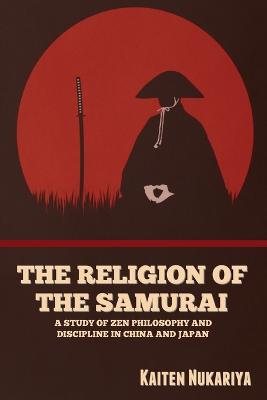 The Religion of the Samurai