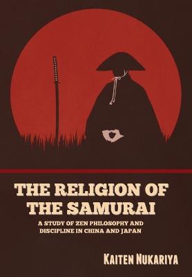 The Religion of the Samurai