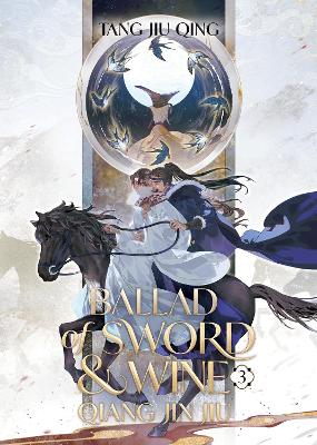 Ballad of Sword and Wine: Qiang Jin Jiu (Novel) Vol. 3