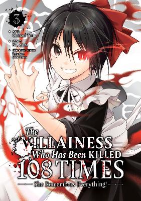 Villainess Who Has Been Killed 108 Times: She Remembers Everything! (Manga) Vol. 3