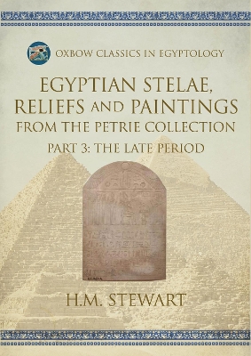 Egyptian Stelae, Reliefs and Paintings from the Petrie Collection