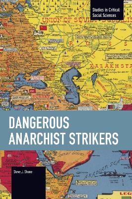 Dangerous Anarchist Strikers