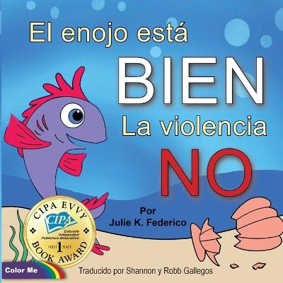 El enojo esta BIEN La violencia NO