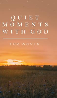 Quiet Moments with God for Women