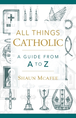 All Things Catholic