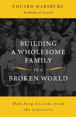 Building a Wholesome Family in a Broken World