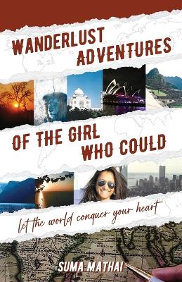 Wanderlust Adventures of The Girl Who Could