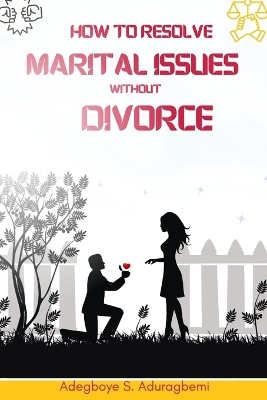 How to Resolve Marital Issues Without Divorce