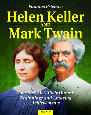 Famous Friends: Helen Keller and Mark Twain