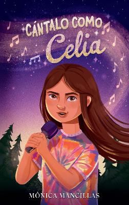 Cantalo como Celia / Sing It Like Celia