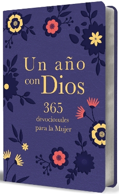 Un ano con Dios: 365 devocionales para la mujer / A Year with God. Purple Leathe rsoft: 365 Devotions for Women