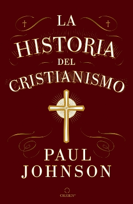 La historia del cristianismo / A History of Christianity