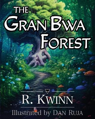 The Gran Bwa Forest