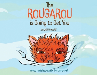 The Rougarou is Going to Get You