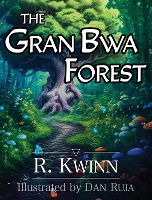 The Gran Bwa Forest