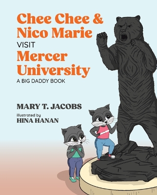 Chee Chee & Nico Marie Visit Mercer University: A Big Daddy Book