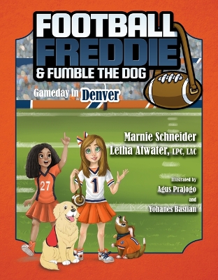 Football Freddie and Fumble the Dog: Gameday in Denver