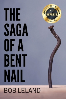 The Saga of a Bent Nail