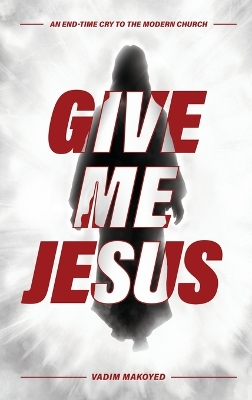 Give Me Jesus